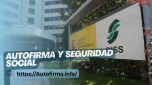 Autofirma y Seguridad Social