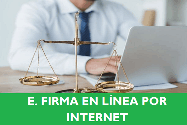 E. FIRMA EN LÍNEA POR INTERNET