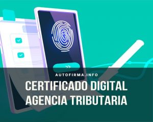 Certificado digital agencia tributaria