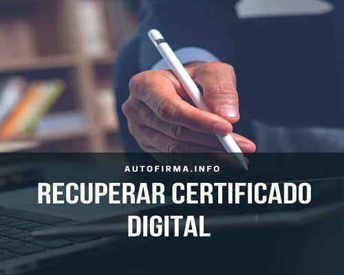 Certificado digital recuperar