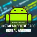 Instalar Certificado Digital Android