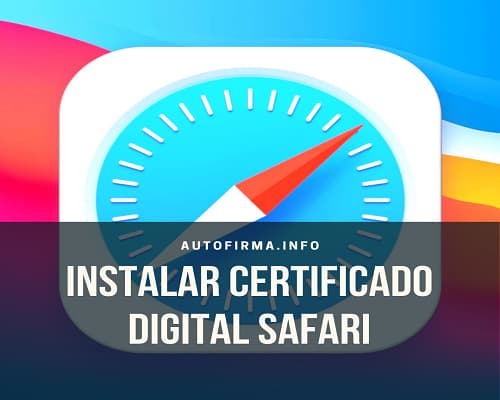 Instalar certificado digital safari