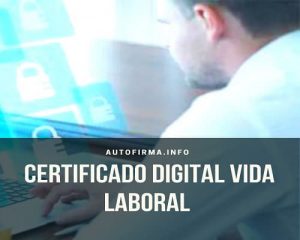 certificado digital vida laboral