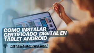 Como Instalar Certificado Digital en Tablet Android